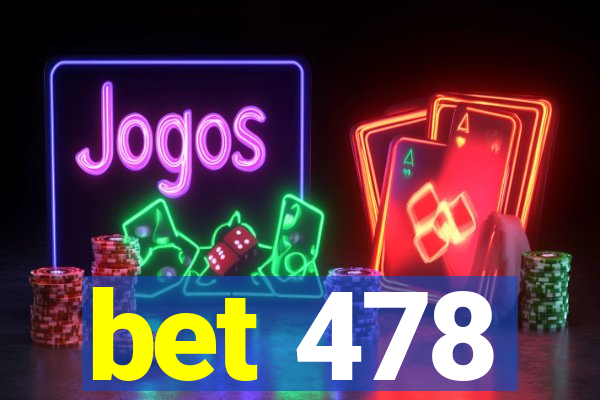 bet 478